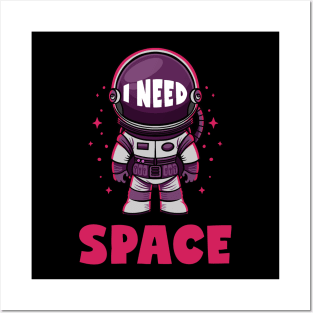 I Need Space | Rocket Man Posters and Art